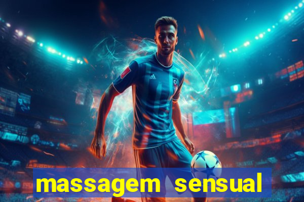 massagem sensual novo hamburgo